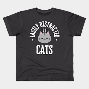 Easily Distracted by Cats, White Print Kids T-Shirt